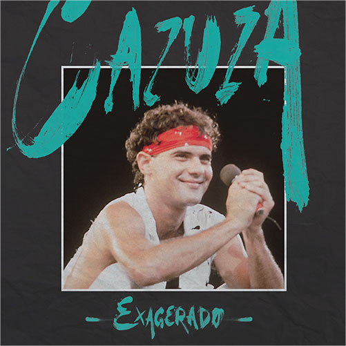 Cazuza - Exagerado (2017)